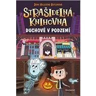 Strašidelná knihovna - Duchové v podzemí - Dori Hillestad Butler