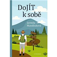 DoJÍT k sobě - Jarmila Mandžuková