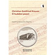 Christian Gottfried Krause: O hudební poezii - Kateřina Šťastná