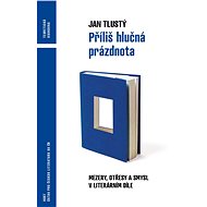 Příliš hlučná prázdnota - Jan Tlustý
