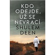 Kdo odejde, už se nevrací - Shulem Deen