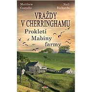 Vraždy v Cherringhamu - Prokletí Mabiny farmy - Matthew Costello