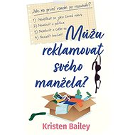 Můžu reklamovat svého manžela? - Kristen Bailey