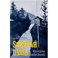 Smrková Tišina - Kristýna Sládečková
