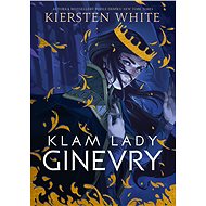 Klam lady Ginevry - Kiersten White