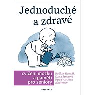 Jednoduché a zdravé cvičení mozku a paměti pro seniory - Radkin Honzák