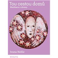 Tou cestou domů - Ivana Noble