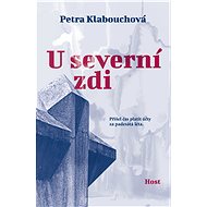 At the north wall - Petra Klabouchová