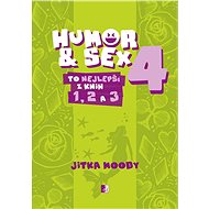 Humor & Sex 4 To nej z knih 1, 2 a 3 - Jitka Moody