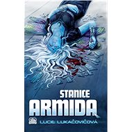 Stanice Armida - Lucie Lukačovičová