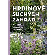 Heroes of dry gardens - Simone Kern