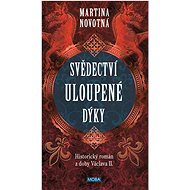 The testimony of a stolen dagger - Martina Novotná