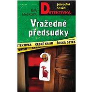 Murderous prejudices - Eva Mašková