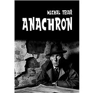 Anachron - Michal Tesař