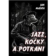 Jazz, kočky a potkani - Jan Mašata