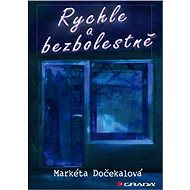 Quickly and painlessly - Markéta Dočekalová