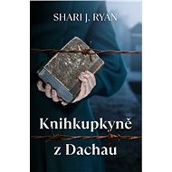 Knihkupkyně z Dachau - Shari J. Ryan