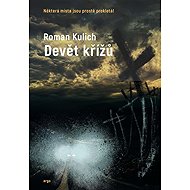 Devět křížů - Roman Kulich