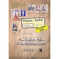 Praha–Paříž, do vlastních rukou - Anne Delaflotte Mehdevi  Lenka Horňáková-Civade