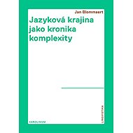 Jazyková krajina jako kronika komplexity - Jan Blommaert