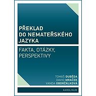 Překlad do nemateřského jazyka - Vanda Obdržálková  David Mraček  Tomáš Duběda