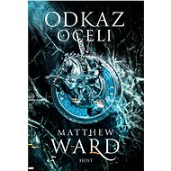 Odkaz oceli - Matthew Ward