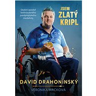 Jsem zlatý kripl - David Drahonínský