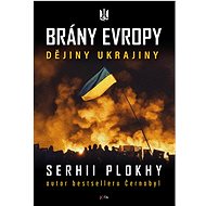 Brány Evropy - Serhii Plokhy