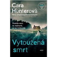 Vytoužená smrt - Cara Hunterová
