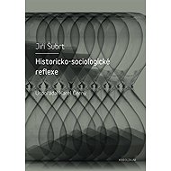 Historicko-sociologické reflexe - Jiří Šubrt