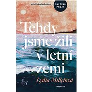 Tehdy jsme žili v letní zemi - Anežka Dudková