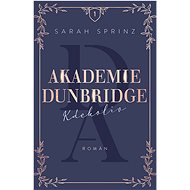 Akademie Dunbridge: Kdekoliv - Sarah Sprinz