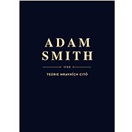 Teorie mravních citů - Adam Smith