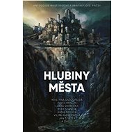 Hlubiny města - Kristýna Sněgoňová