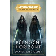 Star Wars - Vrcholná Republika - Půlnoční horizont - Daniel José Older