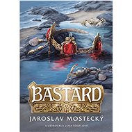 Bastard - Jaroslav Mostecký
