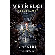 Vetřelci : Vasquezová - V. Castro