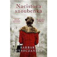 Nacistova snoubenka - Barbara Wysoczańska