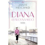 Diana: Královna srdcí - Julie Heiland