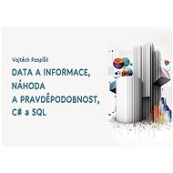 Data a informace, náhoda a pravděpodobnost, C# a SQL - Vojtěch Pospíšil