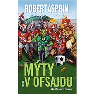 Mýty v ofsajdu - Robert Asprin