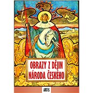 Obrazy z dějin národa českého - Vladislav Vančura