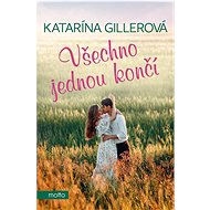 Všechno jednou končí - Katarína Gillerová