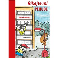 Říkejte mi PEHUDE - Alena Arbterová