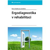Ergodiagnostics in rehabilitation - kolektiv a