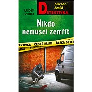 No one had to die - Luděk Kubát