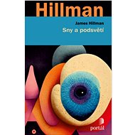 Sny a podsvětí - James Hillman