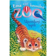 Ema a její kouzelná zoo - Upovídaný tygřík - Amelia Cobb