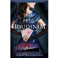 Únik před Houdinim - Kerri Maniscalco