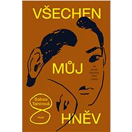Všechen můj hněv - Sabaa Tahirová